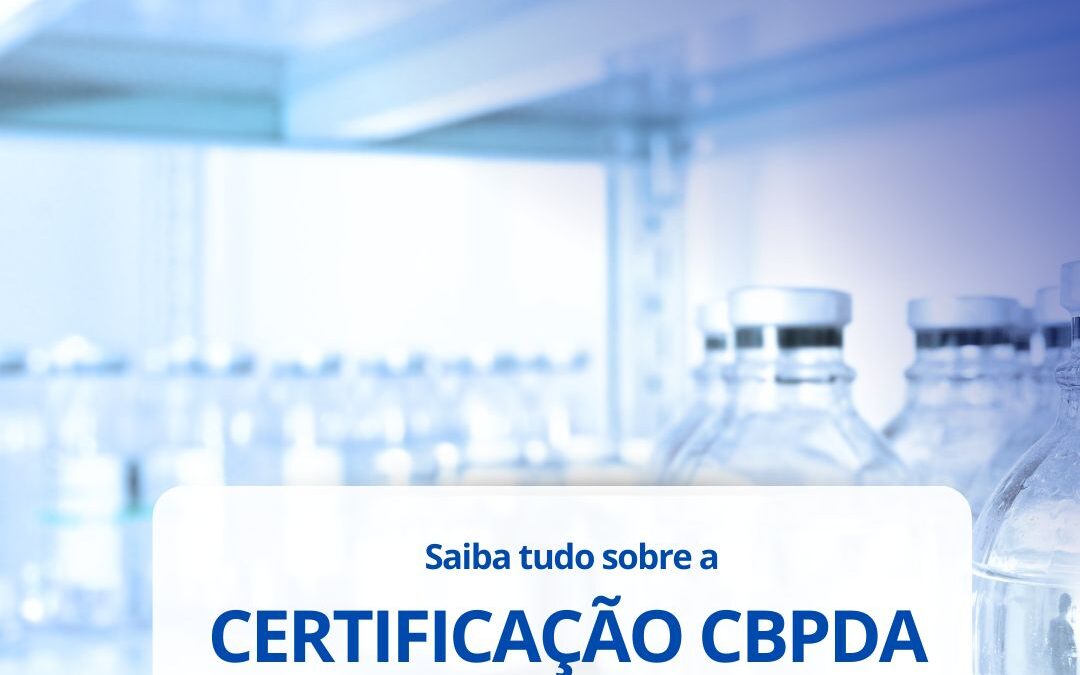 Certificação CBPDA – Boas Práticas de Distribuição e Armazenagem