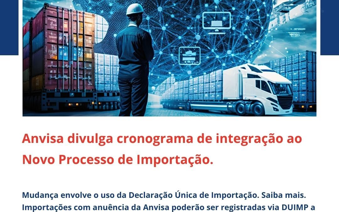 Notícias: Anvisa divulga cronograma de integração ao Novo Processo de Importação